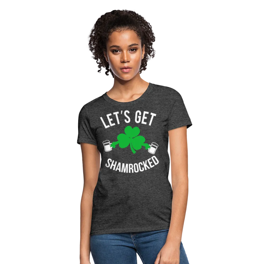 Let's Get Shamrocked Women's T-Shirt